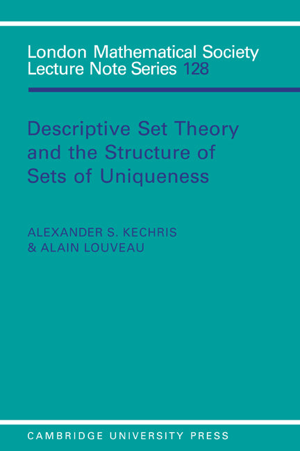 Descriptive Set Theory and the Structure of Sets of Uniqueness (Paperback) 9780521358118