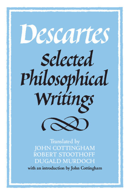 Descartes: Selected Philosophical Writings (Paperback) 9780521358125