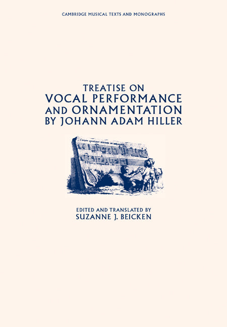 Treatise on Vocal Performance and Ornamentation by Johann Adam Hiller (Paperback) 9780521358705