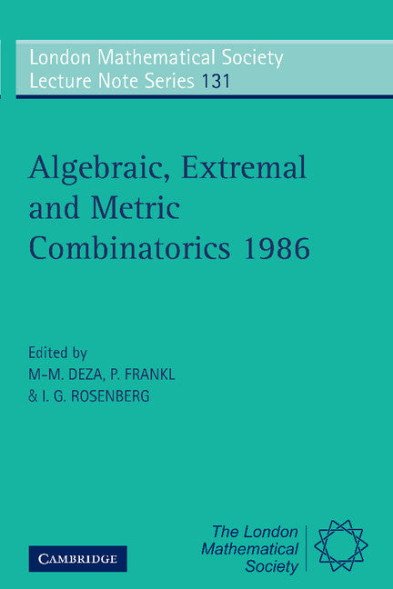 Algebraic, Extremal and Metric Combinatorics 1986 (Paperback) 9780521359238