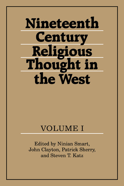 Nineteenth-Century Religious Thought in the West: Volume 1 (Paperback) 9780521359641