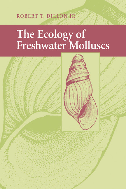 The Ecology of Freshwater Molluscs (Paperback) 9780521359917