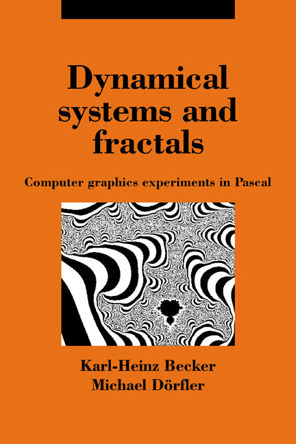 Dynamical Systems and Fractals; Computer Graphics Experiments with Pascal (Hardback) 9780521360258