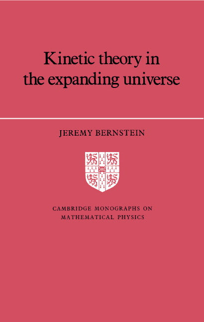 Kinetic Theory in the Expanding Universe (Hardback) 9780521360500