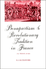 Bonapartism and Revolutionary Tradition in France; The Fédérés of 1815 (Hardback) 9780521361125