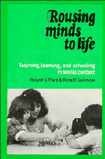 Rousing Minds to Life; Teaching, Learning, and Schooling in Social Context (Hardback) 9780521362344