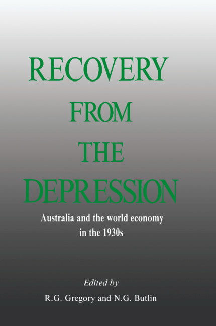 Recovery from the Depression; Australia and the World Economy in the 1930s (Hardback) 9780521362450
