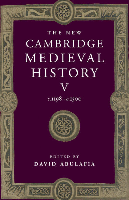 The New Cambridge Medieval History: Volume 5, c.1198–c.1300 (Hardback) 9780521362894