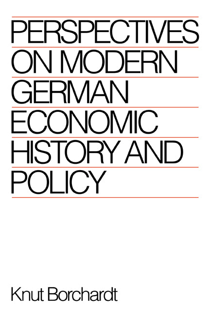 Perspectives on Modern German Economic History and Policy (Hardback) 9780521363105