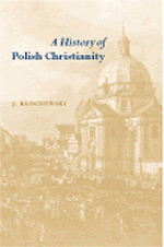 A History of Polish Christianity (Paperback / softback) 9780521087759