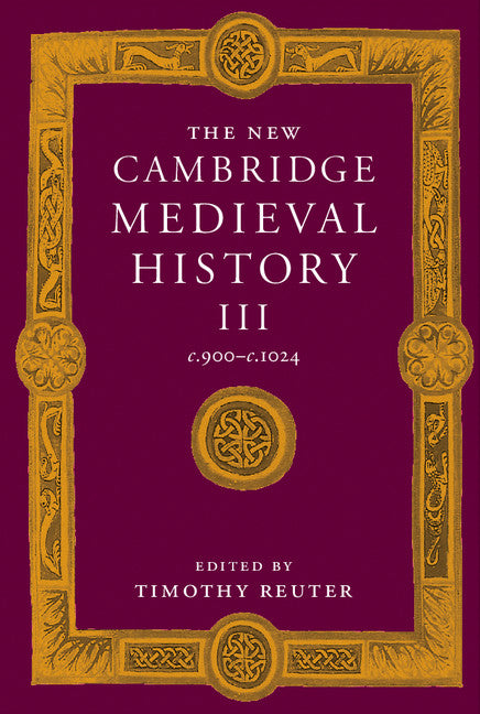 The New Cambridge Medieval History: Volume 3, c.900–c.1024 (Hardback) 9780521364478