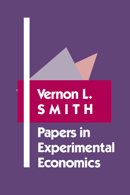 Papers in Experimental Economics (Hardback) 9780521364560