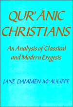 Qur'anic Christians; An Analysis of Classical and Modern Exegesis (Hardback) 9780521364706