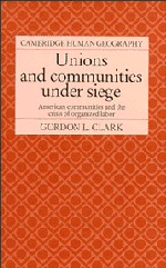 Unions and Communities under Siege; American Communities and the Crisis of Organized Labor (Hardback) 9780521365161