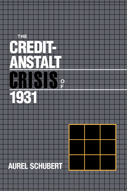 The Credit-Anstalt Crisis of 1931 (Hardback) 9780521365376
