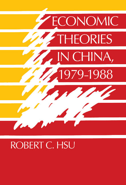 Economic Theories in China, 1979–1988 (Hardback) 9780521365673