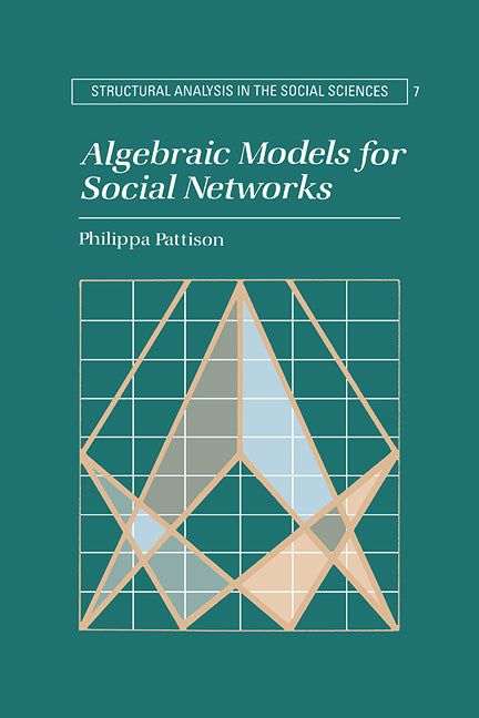 Algebraic Models for Social Networks (Hardback) 9780521365680