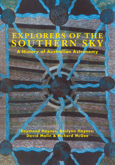 Explorers of the Southern Sky; A History of Australian Astronomy (Hardback) 9780521365758