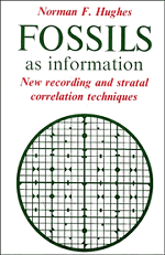 Fossils as Information; New Recording and Stratal Correlation Techniques (Hardback) 9780521366564