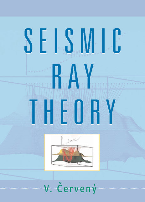 Seismic Ray Theory (Hardback) 9780521366717