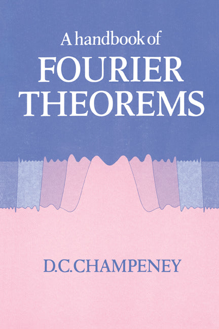 A Handbook of Fourier Theorems (Paperback) 9780521366885