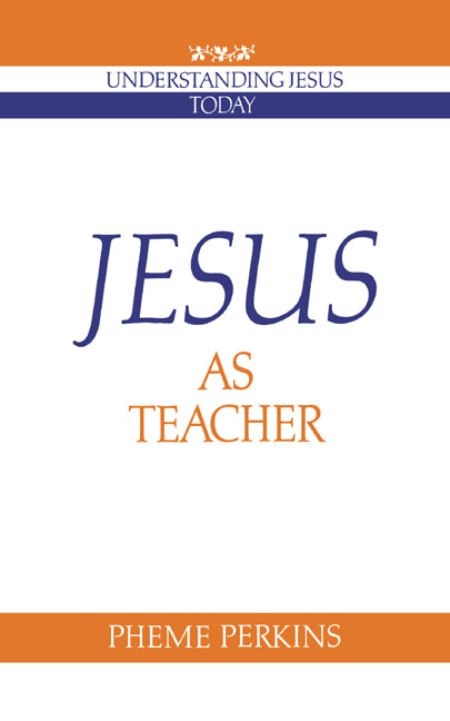 Jesus as Teacher (Paperback) 9780521366953