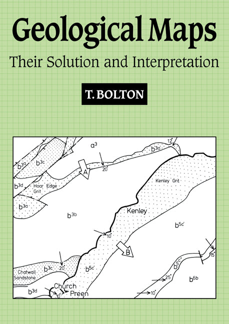 Geological Maps; Their Solution and Interpretation (Paperback) 9780521367059