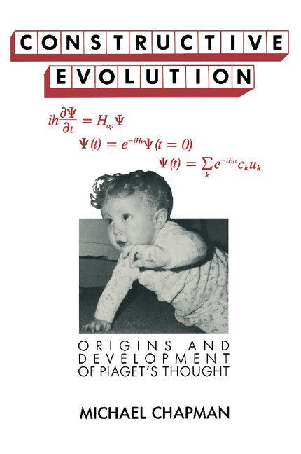 Constructive Evolution; Origins and Development of Piaget's Thought (Paperback) 9780521367127