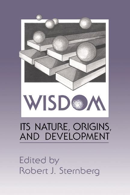 Wisdom; Its Nature, Origins, and Development (Paperback) 9780521367189