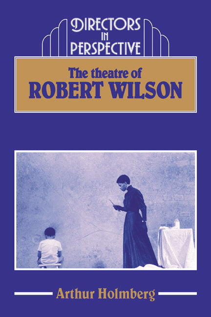 The Theatre of Robert Wilson (Paperback) 9780521367325