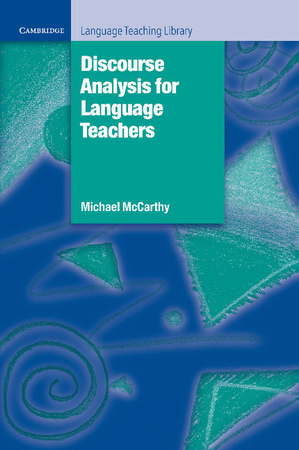 Discourse Analysis for Language Teachers (Paperback) 9780521367462