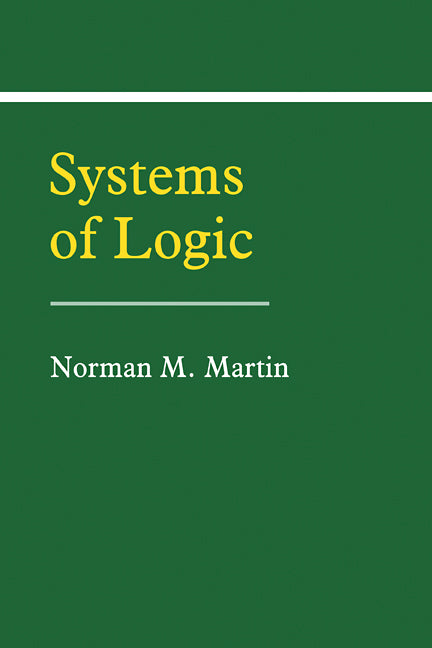 Systems of Logic (Paperback) 9780521367707