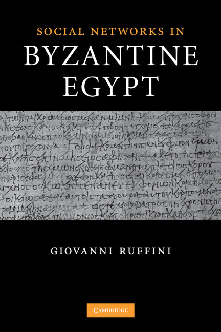 Social Networks in Byzantine Egypt (Paperback) 9780521367967