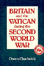 Britain and the Vatican during the Second World War (Paperback) 9780521368254