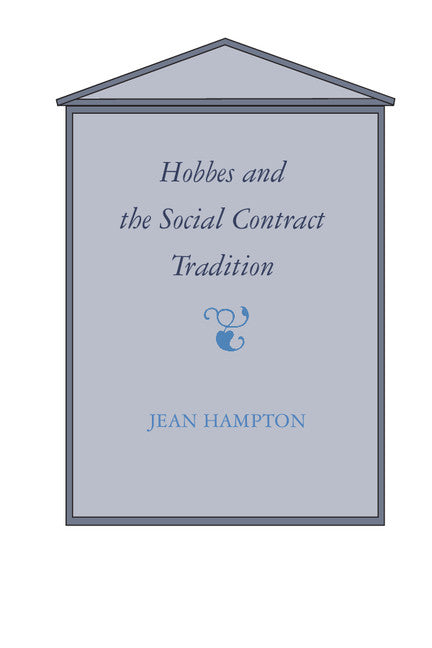 Hobbes and the Social Contract Tradition (Paperback) 9780521368278
