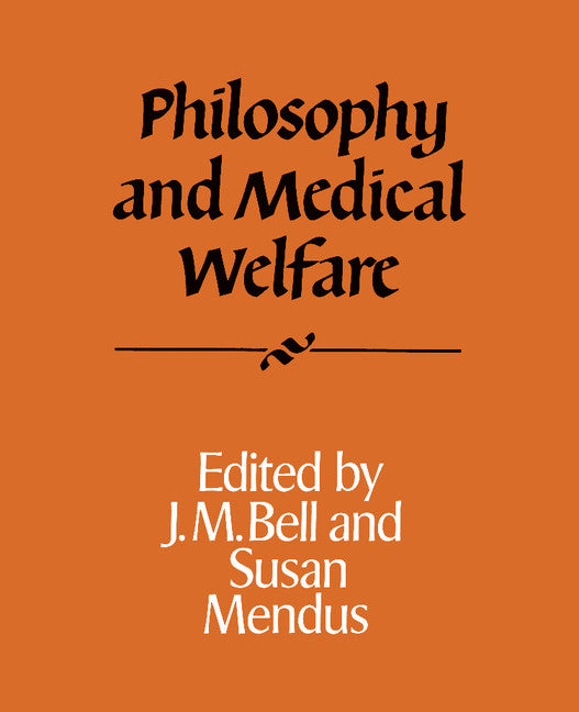 Philosophy and Medical Welfare (Paperback) 9780521368568