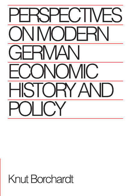 Perspectives on Modern German Economic History and Policy (Paperback) 9780521368582