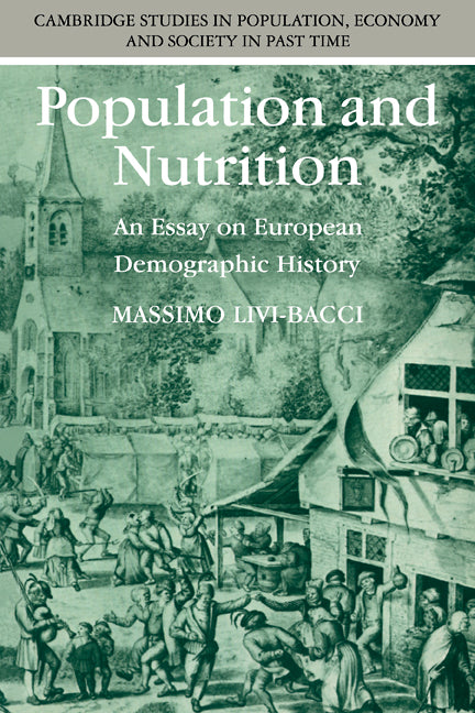 Population and Nutrition; An Essay on European Demographic History (Paperback) 9780521368711