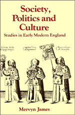Society, Politics and Culture; Studies in Early Modern England (Paperback) 9780521368773