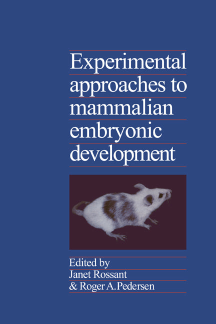 Experimental Approaches to Mammalian Embryonic Development (Paperback) 9780521368919