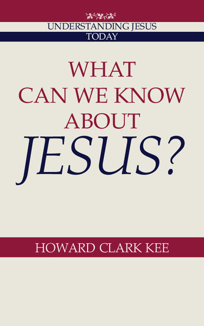 What Can We Know about Jesus? (Paperback) 9780521369152