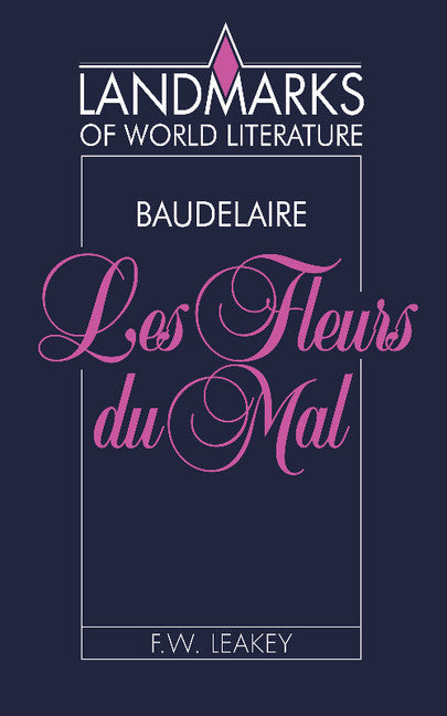 Baudelaire: Les Fleurs du mal (Paperback) 9780521369374