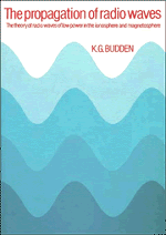 The Propagation of Radio Waves; The Theory of Radio Waves of Low Power in the Ionosphere and Magnetosphere (Paperback) 9780521369527