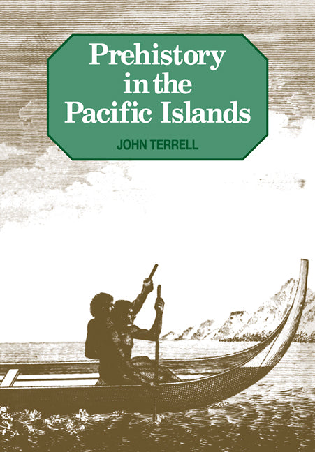 Prehistory in the Pacific Islands (Paperback) 9780521369565