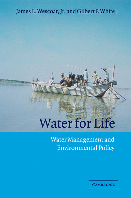 Water for Life; Water Management and Environmental Policy (Paperback) 9780521369800