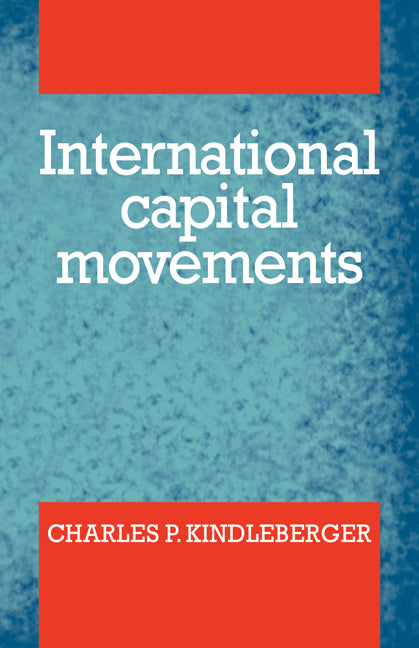 International Capital Movements (Paperback) 9780521369848