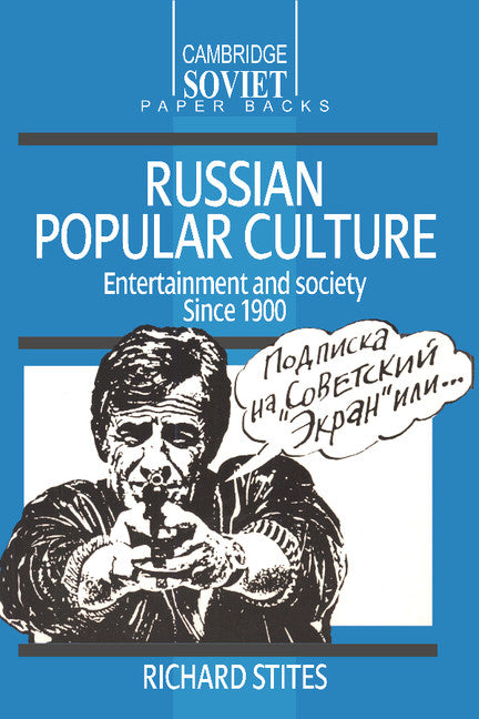 Russian Popular Culture; Entertainment and Society since 1900 (Paperback) 9780521369862