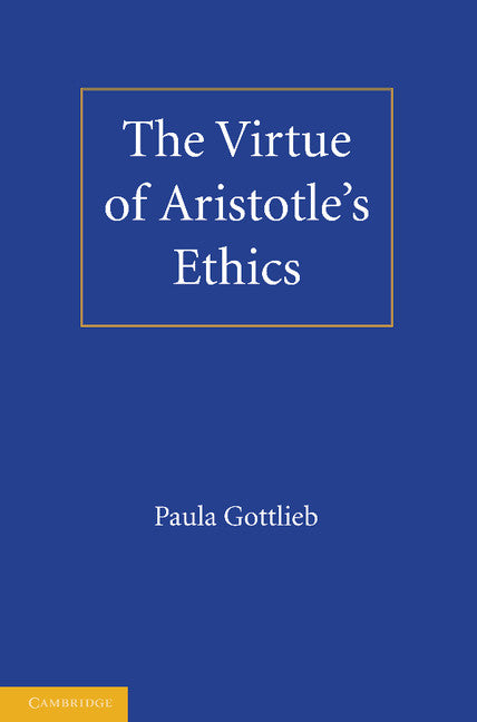 The Virtue of Aristotle's Ethics (Paperback) 9780521369992