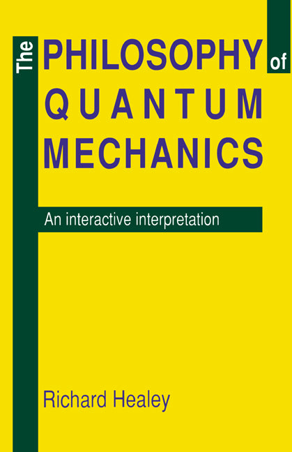 The Philosophy of Quantum Mechanics; An Interactive Interpretation (Hardback) 9780521371056