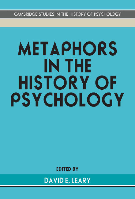 Metaphors in the History of Psychology (Hardback) 9780521371667